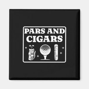 Pars And Cigars Golf Lover And Cigar Smoker Par Te Magnet
