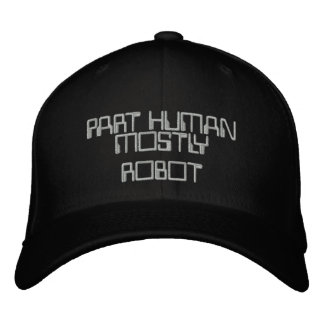 PART HUMAN, MOSTLY ROBOT Hat