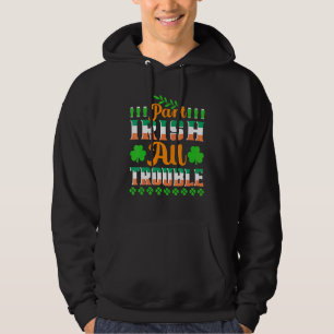 Part Irish All Trouble Drink Beer Funny St Patrick Hoodie