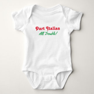 Part Italian All Trouble Baby Bodysuit