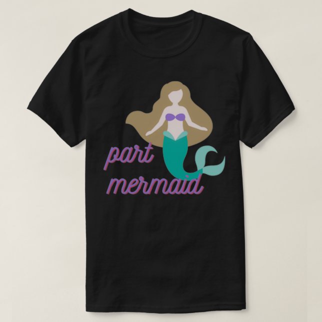 Part Mermaid 3 T-Shirt (Design Front)