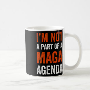 Part Of A Maga Agenda  Coffee Mug