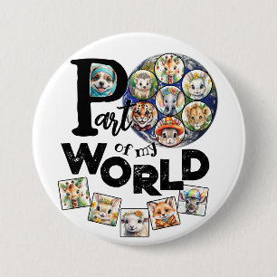 Part of My World Earth Planet Cute Animals Text 7.5 Cm Round Badge