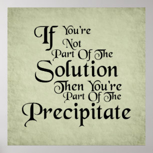 Part of the Precipitate Poster