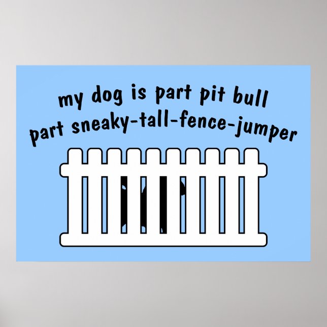 Part Pit Bull Part Fence-Jumper Poster (Front)
