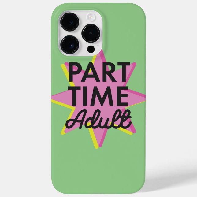 Part-time Adult Case-Mate iPhone Case (Back)