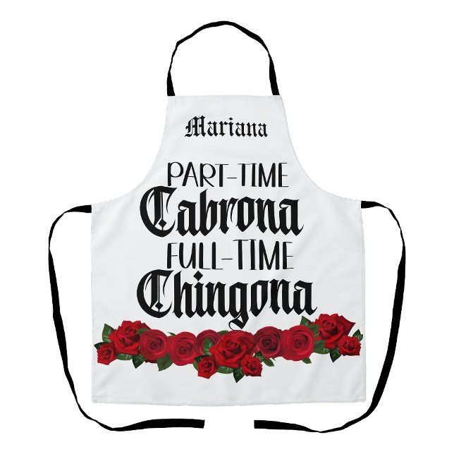 Part time Cabrona full time Chingona Apron (Part time Cabrona full time Chingona Apron)