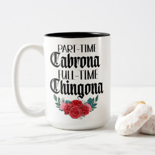 Part time cabrona full time chingona mug