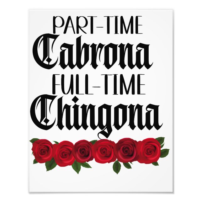 Part time Cabrona full time Chingona Poster (Front)
