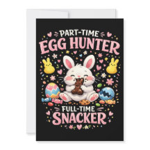 Part‑Time Egg Hunter, Full‑Time Snacker Easter 