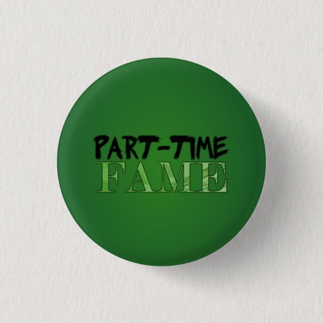 Part-Time Fame Buttons (Front)