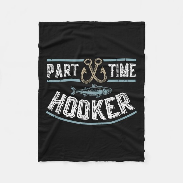 Part Time _ Fishing  Fleece Blanket (Front)