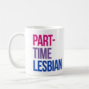 Part-time lesbian coffee mug
