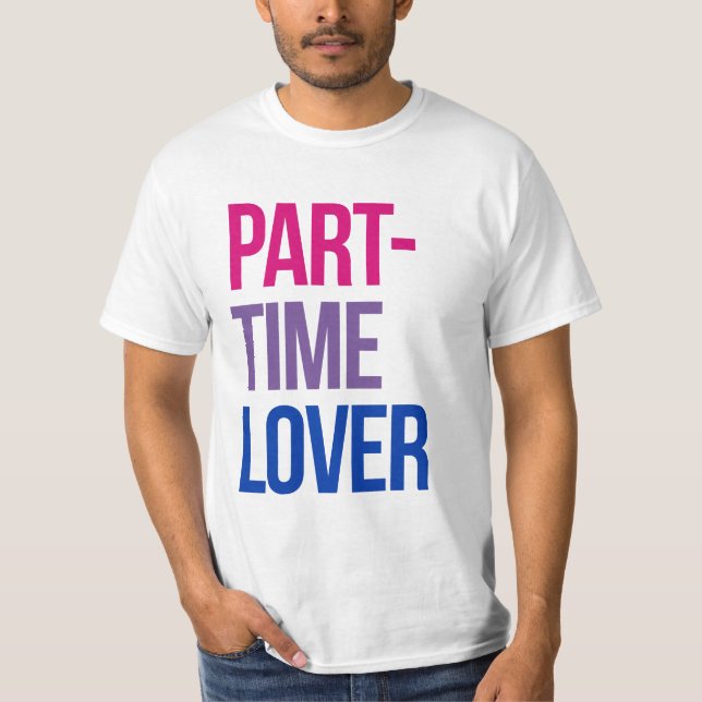 Part-Time Lover T-Shirt (Front)