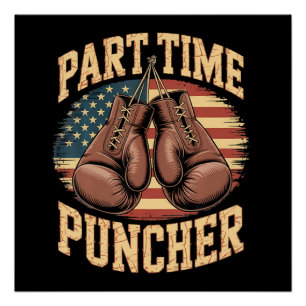 Part Time Puncher Boxing Gloves Poster