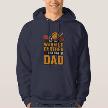Part Time Warm Up Partner Full Time Dad