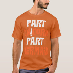 Part Unicorn Part Mermaid Redhead 2 T-Shirt