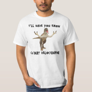 Part Velociraptor! T-Shirt
