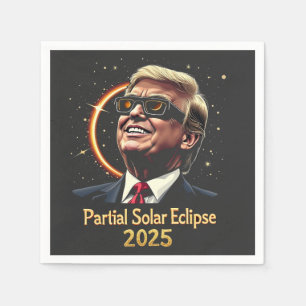 Partial Solar Eclipse 2025 Astronomy Trump Napkin