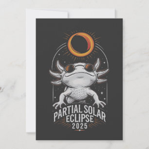 Partial Solar Eclipse 2025 Axolotl Amphibian  Invitation