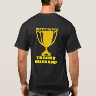 (Participation) Trophy Husband Shirt