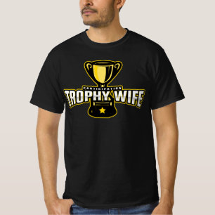 Participation Trophy Wife Funny  T-Shirt