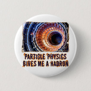 Particle Physics 6 Cm Round Badge