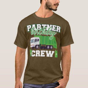 Partner Birthday Crew Garbage Truck Family Matchin T-Shirt