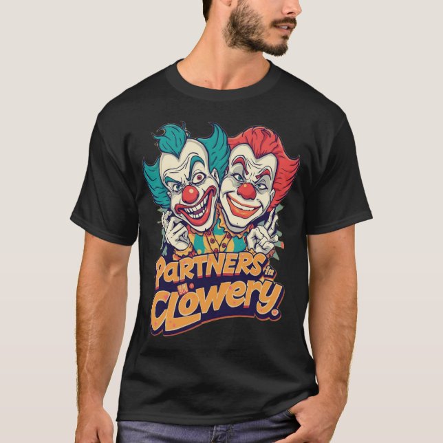 Partners in Clowery (Funny Clown Pun) T-Shirt (Front)