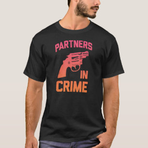 Partners In Crime T-Shirt