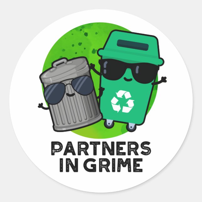 Partners In Grime Funny Trash Pun  Classic Round Sticker (Front)