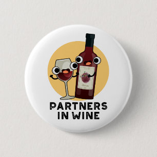 Partners In Wine Funny Drink Pun 6 Cm Round Badge