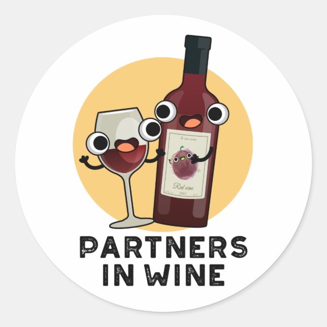 Partners In Wine Funny Drink Pun  Classic Round Sticker (Front)