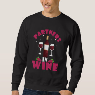 Partners In Wine I Wine Alcohol White Wine Sweatshirt