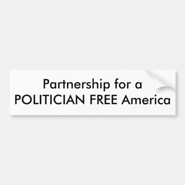 Partnership for a POLITICIAN FREE America Bumper Sticker (Front)