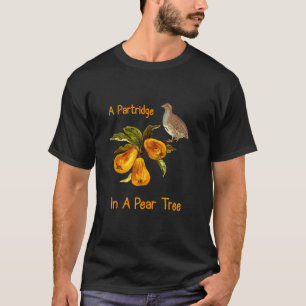 Partridge In A Pear Tree Twelve Days of Christmas  T-Shirt