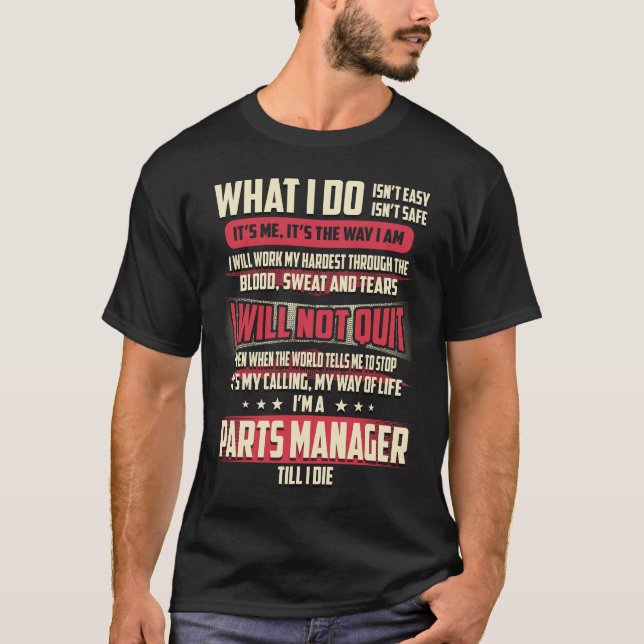 Parts Manager What I do T-Shirt (Front)