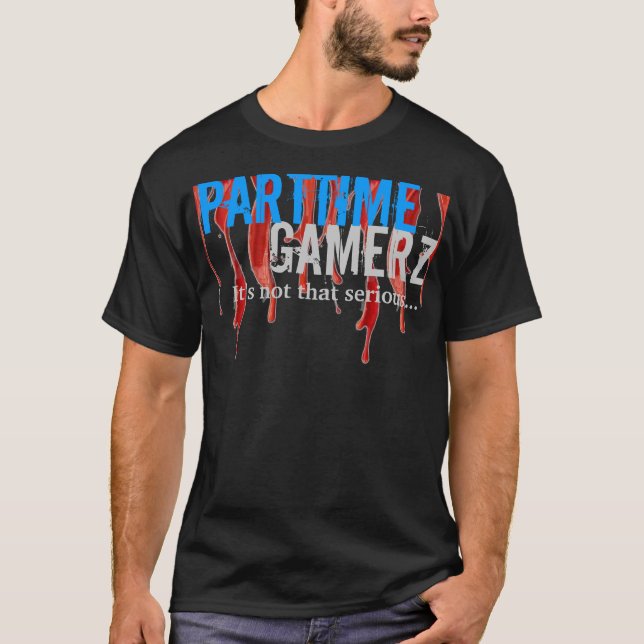 PARTTIMEGAMERZ T-Shirt (Front)