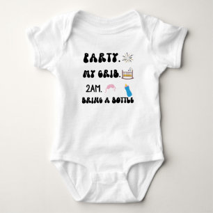 Party At My Crib 2 am Bring a Bottle Baby Bodysuit