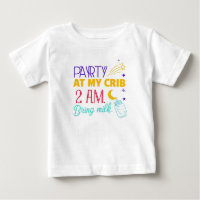 Party at my Crib Bring Milk Baby T-Shirt