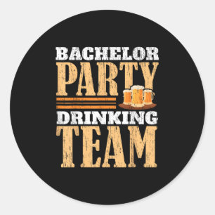 Party Bachelor Drinking Team Beer Bride Groom _1  Classic Round Sticker