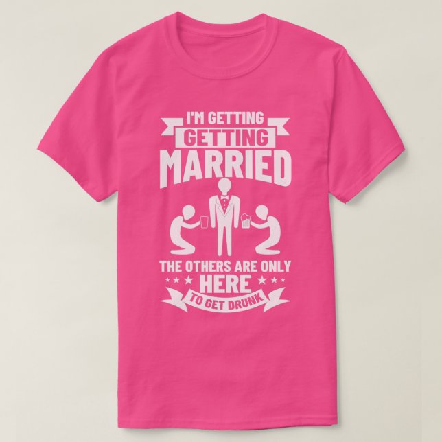 Party Before Wedding Bachelor Party Ideas 5 T-Shirt (Design Front)