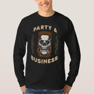Party Business Skull Mullet Business In Front Part T-Shirt