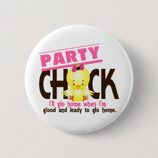 Party Chick 6 Cm Round Badge