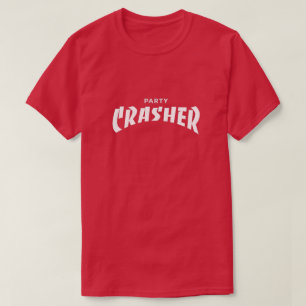 Party Crasher T-Shirt