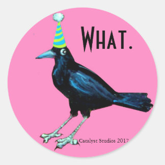 Party Crow Doesn't Have to Tell You Anything Classic Round Sticker