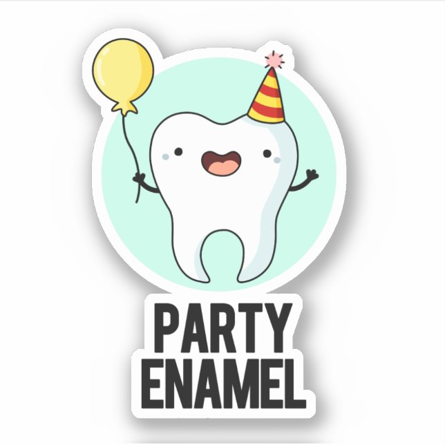Party Enamel Funny Tooth Pun  (Front)