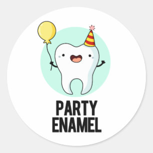 Party Enamel Funny Tooth Pun  Classic Round Sticker