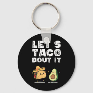Party Funny Let's Taco Bout It Taco Cinco De Mayo Key Ring