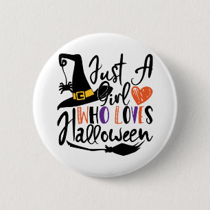 Party Halloween Just a Girl Who Loves Halloween 6 Cm Round Badge